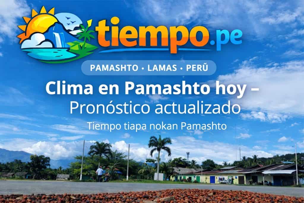 clima_en_pamashto_lamas_san_martin_tiempo